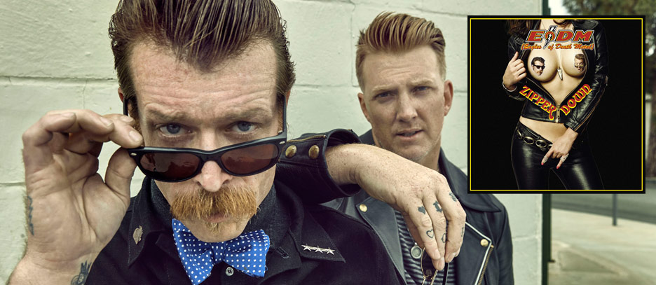 New Album from Eagles of Death Metal Out Now Eagles of Death Metal - Zipper Down - Out Now